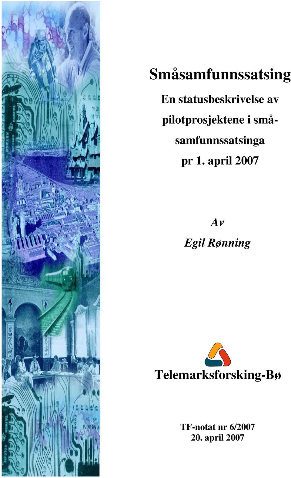 1. april 2007 Av Egil Rønning