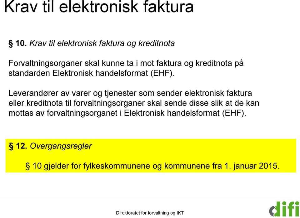 standarden Elektronisk handelsformat (EHF).