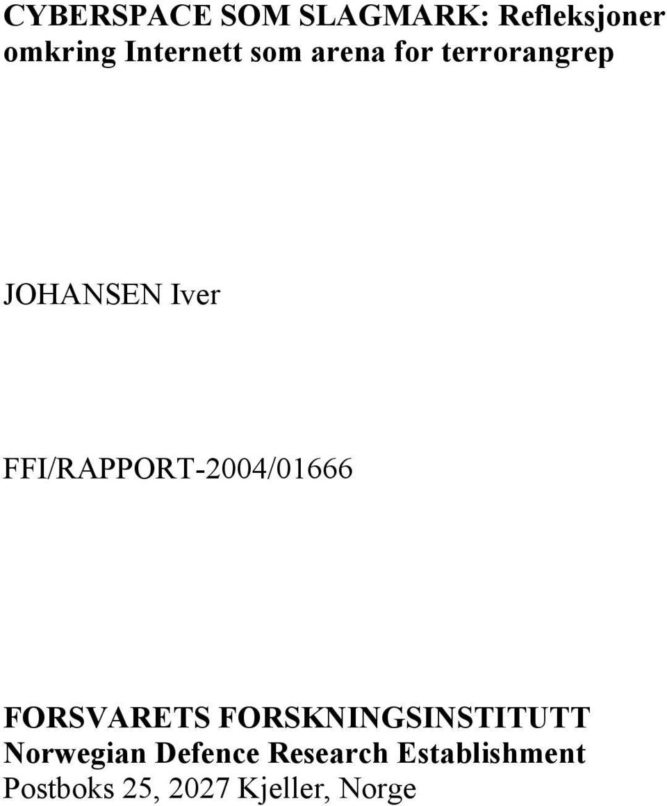 FFI/RAPPORT-2004/01666 FORSVARETS FORSKNINGSINSTITUTT