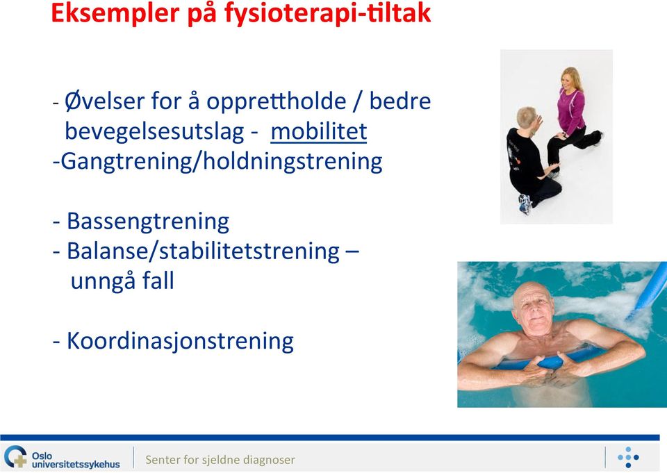 Gangtrening/holdningstrening - Bassengtrening -