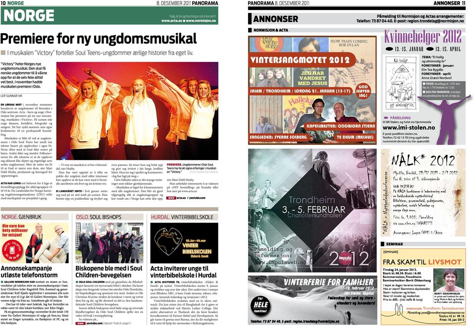 no Premiere for ny ungdomsmusikal I musikalen Victory forteller Soul Teens-ungdommer ærlige historier fra eget liv. Victory heter Norges nye ungdomsmusikal.