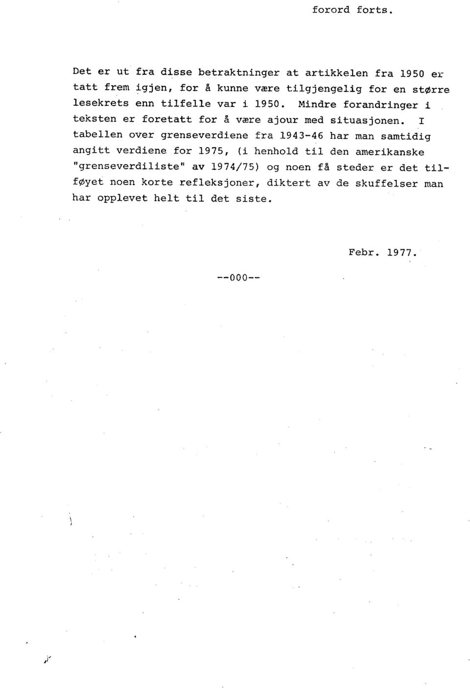 tilfelle var i 1950. Mindre forandringer i teksten er foretatt for å være ajour med situasjonen.