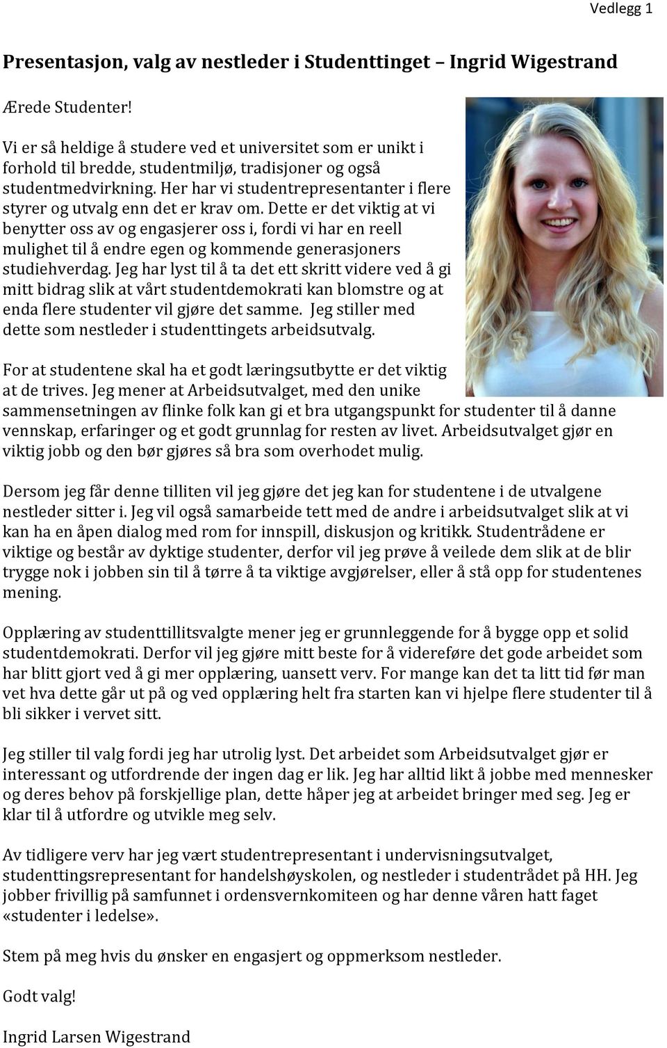 Her har vi studentrepresentanter i flere styrer og utvalg enn det er krav om.