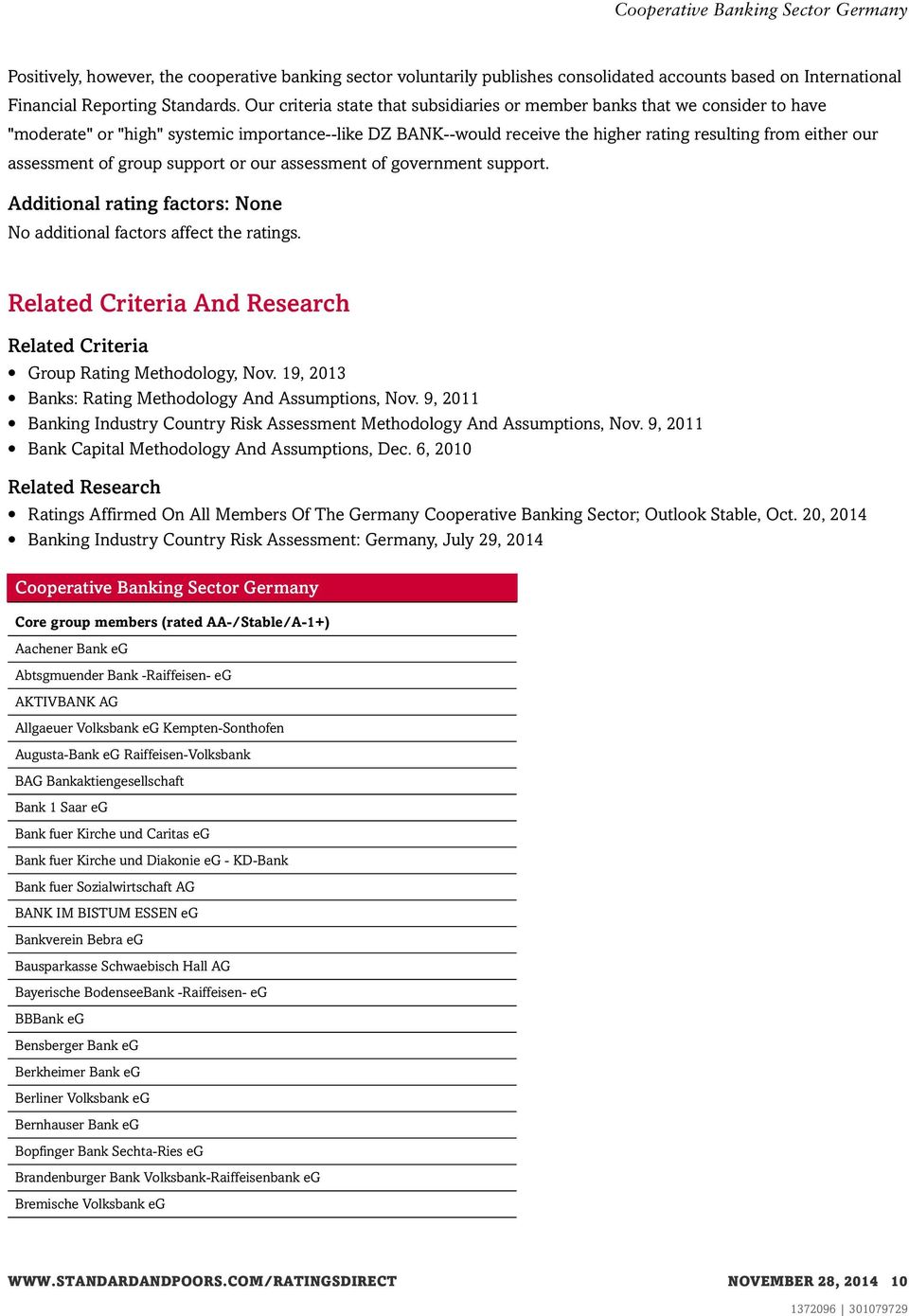 assessment of group support or our assessment of government support. Additional rating factors: None No additional factors affect the ratings.