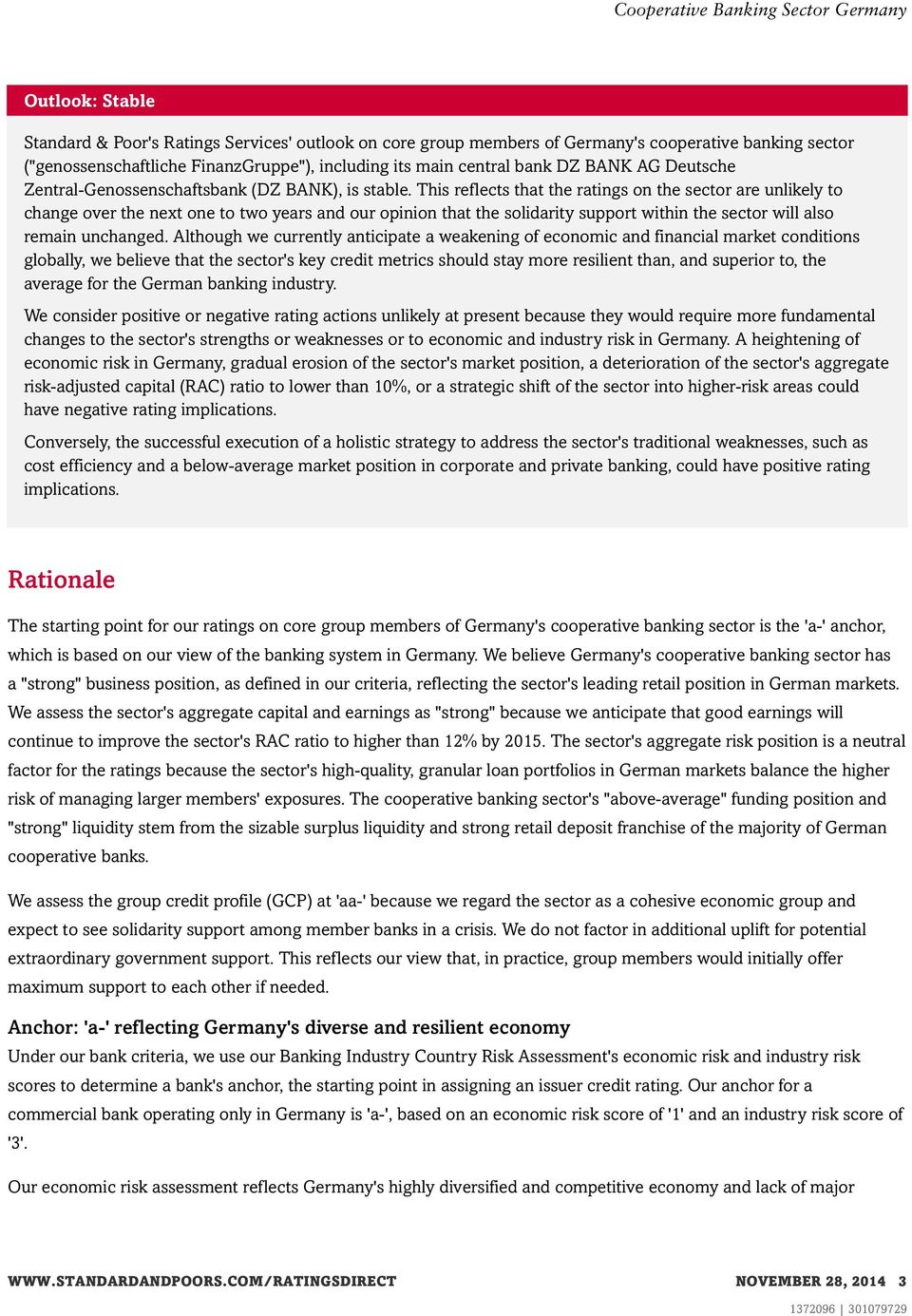 This reflects that the ratings on the sector are unlikely to change over the next one to two years and our opinion that the solidarity support within the sector will also remain unchanged.