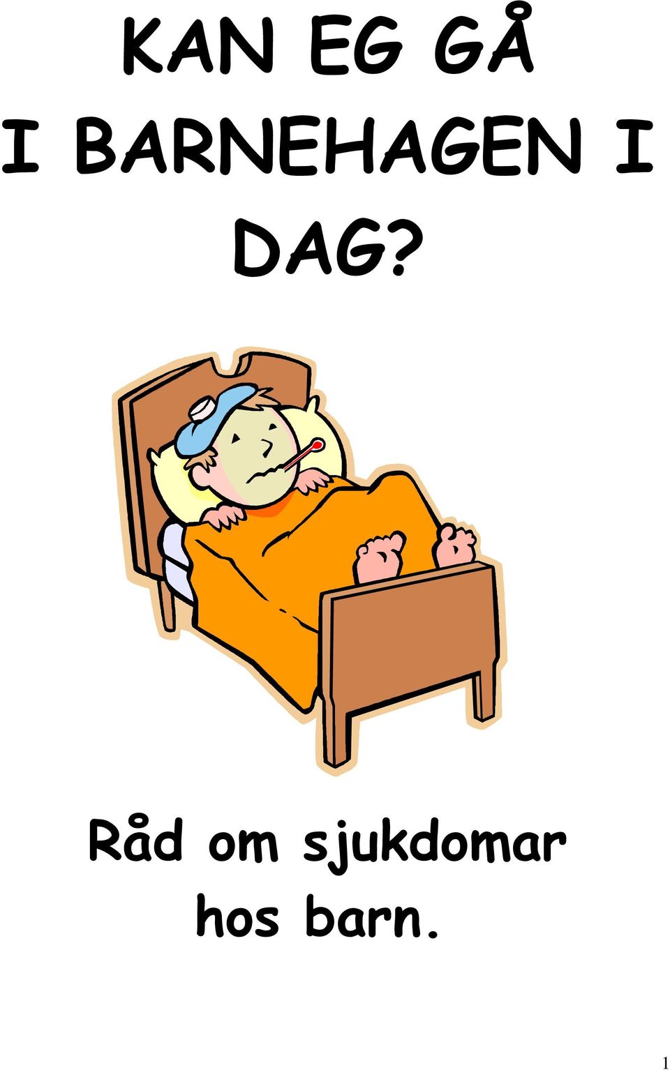 DAG? Råd om