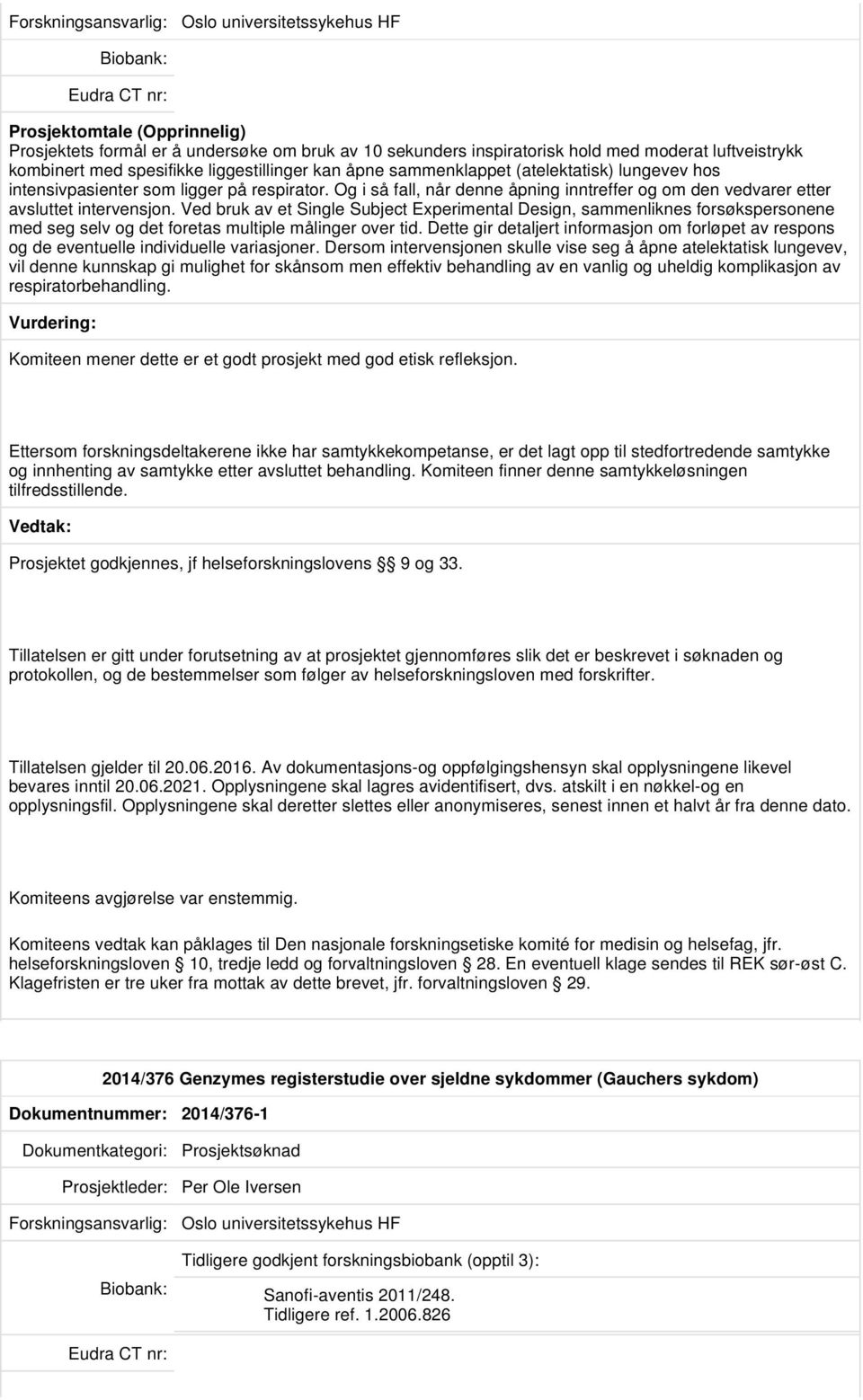 Ved bruk av et Single Subject Experimental Design, sammenliknes forsøkspersonene med seg selv og det foretas multiple målinger over tid.