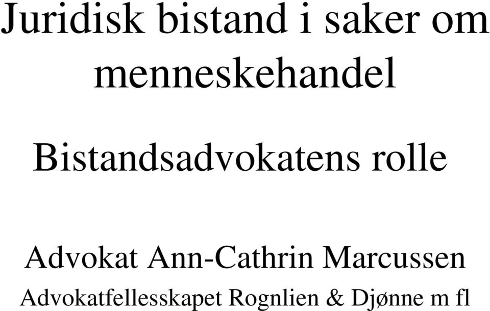 rolle Advokat Ann-Cathrin