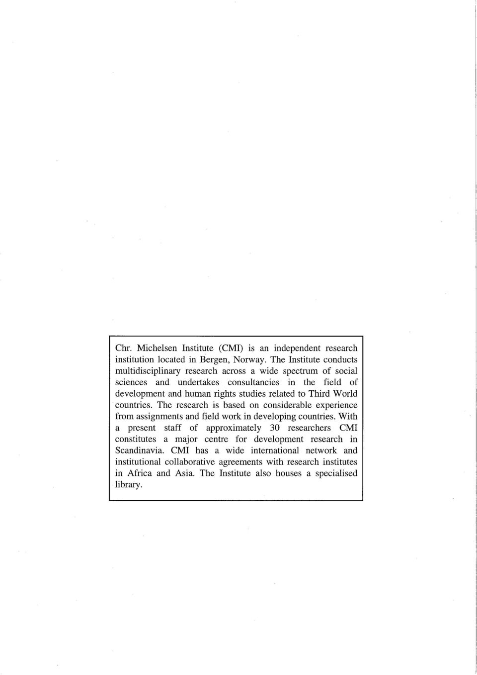 related to Third W orid countries. The research is based on considerable experience from assignments and field work in developing countries.