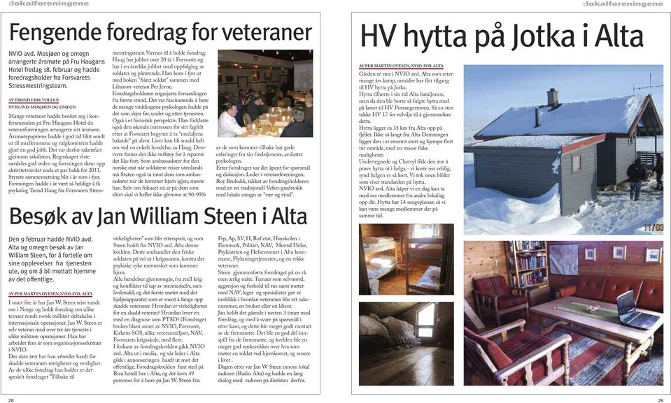 mosjøen og omegn Mange veteraner hadde benket seg i konferansesalen på Fru Haugans Hotel da veteranforeningen arrangerte sitt årsmøte.