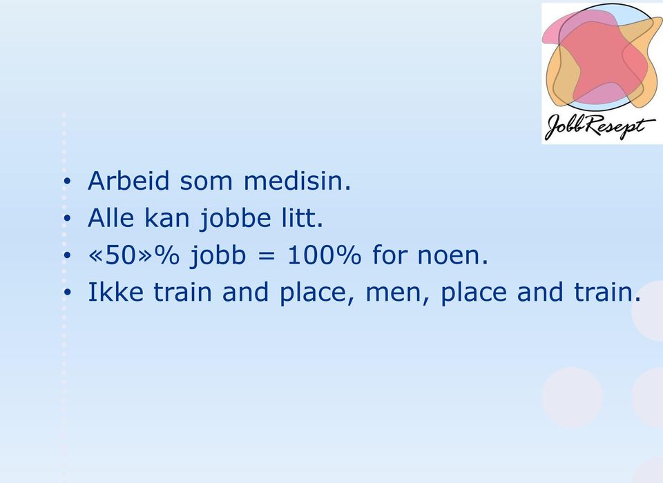 «50»% jobb = 100% for noen.