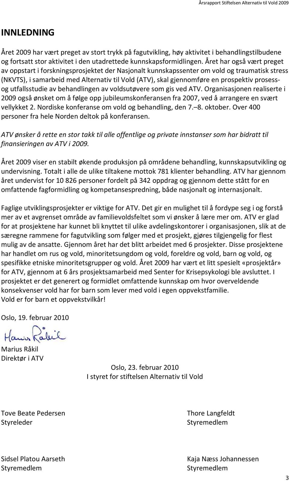 prospektiv prosessog utfallsstudie av behandlingen av voldsutøvere som gis ved ATV.