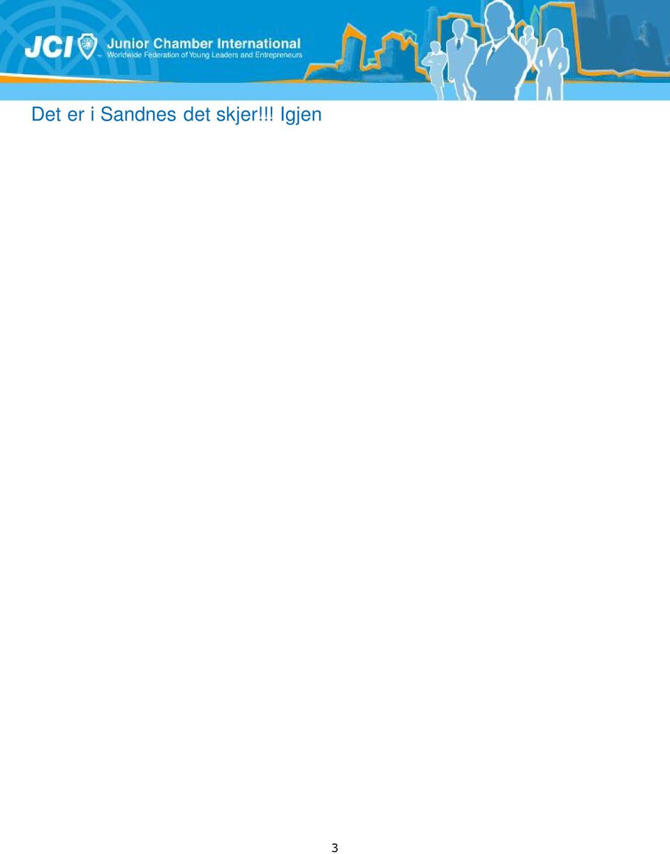 Om du ikke allerede har gjort det, så må du NÅ reservere helgen 23-25 oktober 2009, for da skal DU nemlig til Sandnes.