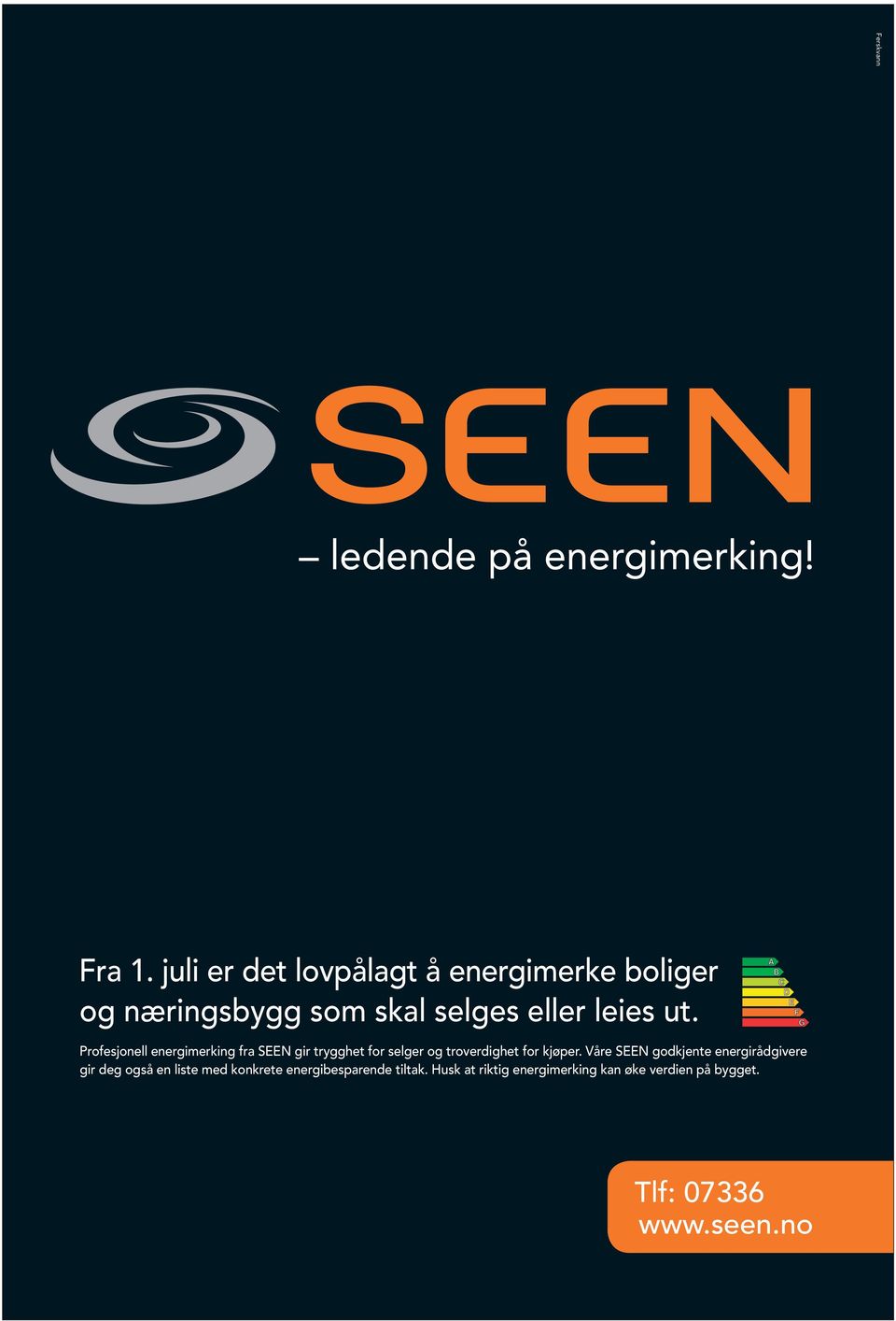 Profesjonell energimerking fra SEEN gir trygghet for selger og troverdighet for kjøper.