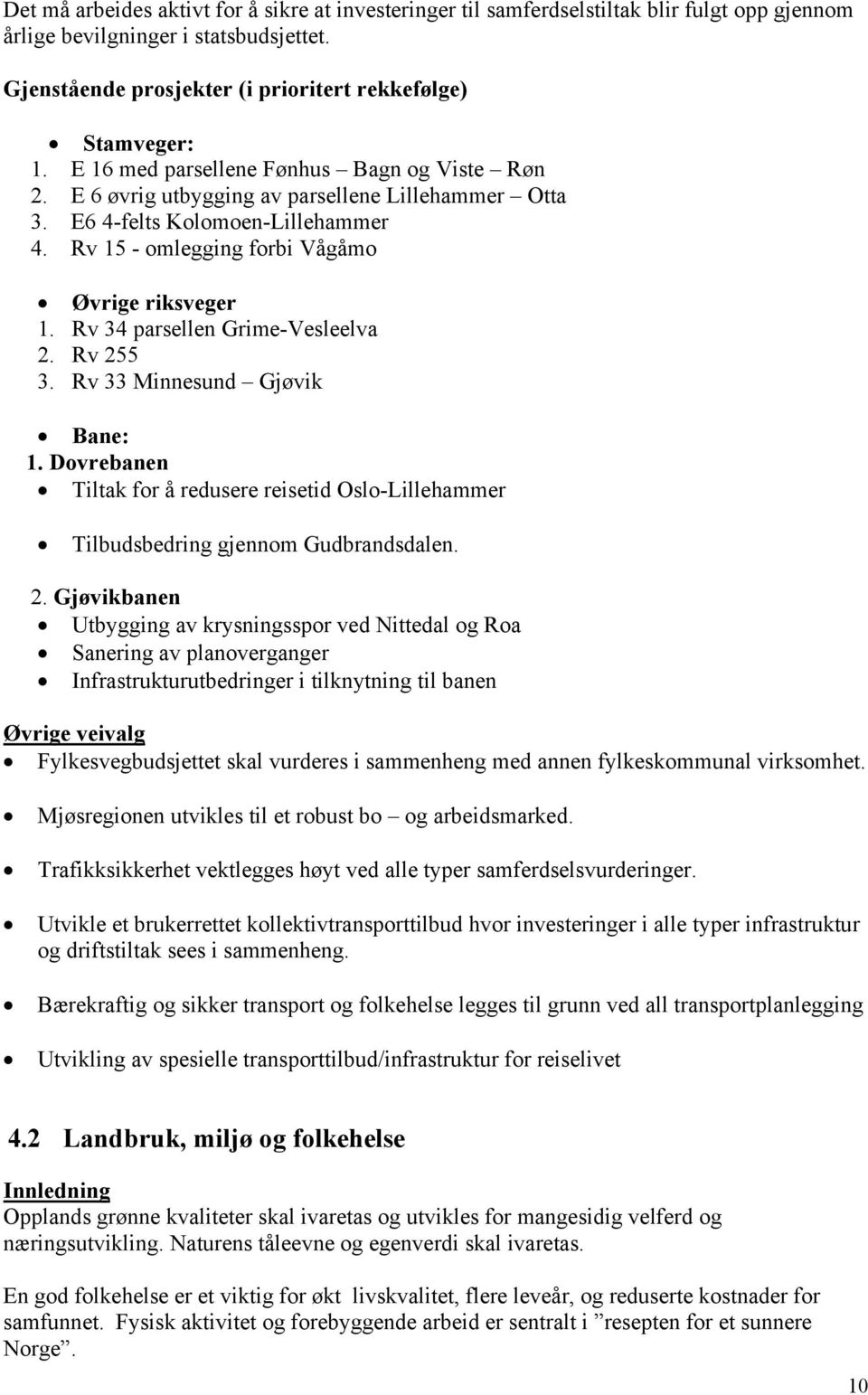 Rv 34 parsellen Grime-Vesleelva 2.