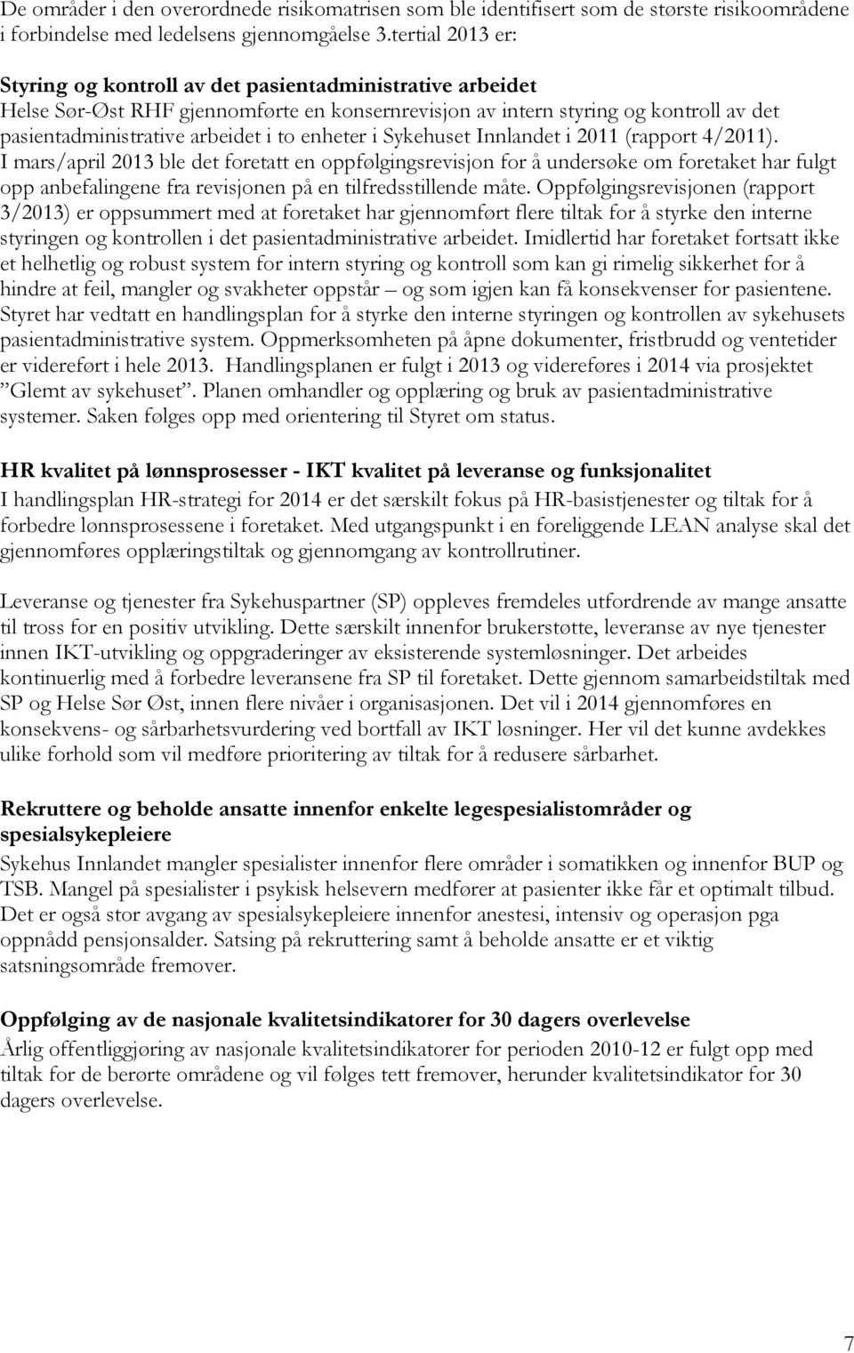 enheter i Sykehuset Innlandet i 2011 (rapport 4/2011).