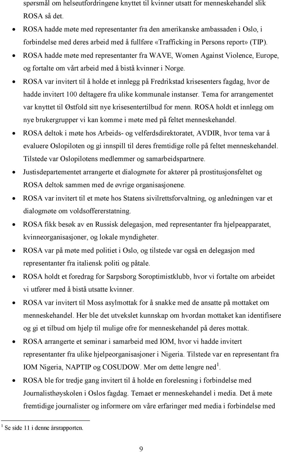 ROSA hadde møte med representanter fra WAVE, Women Against Violence, Europe, og fortalte om vårt arbeid med å bistå kvinner i Norge.