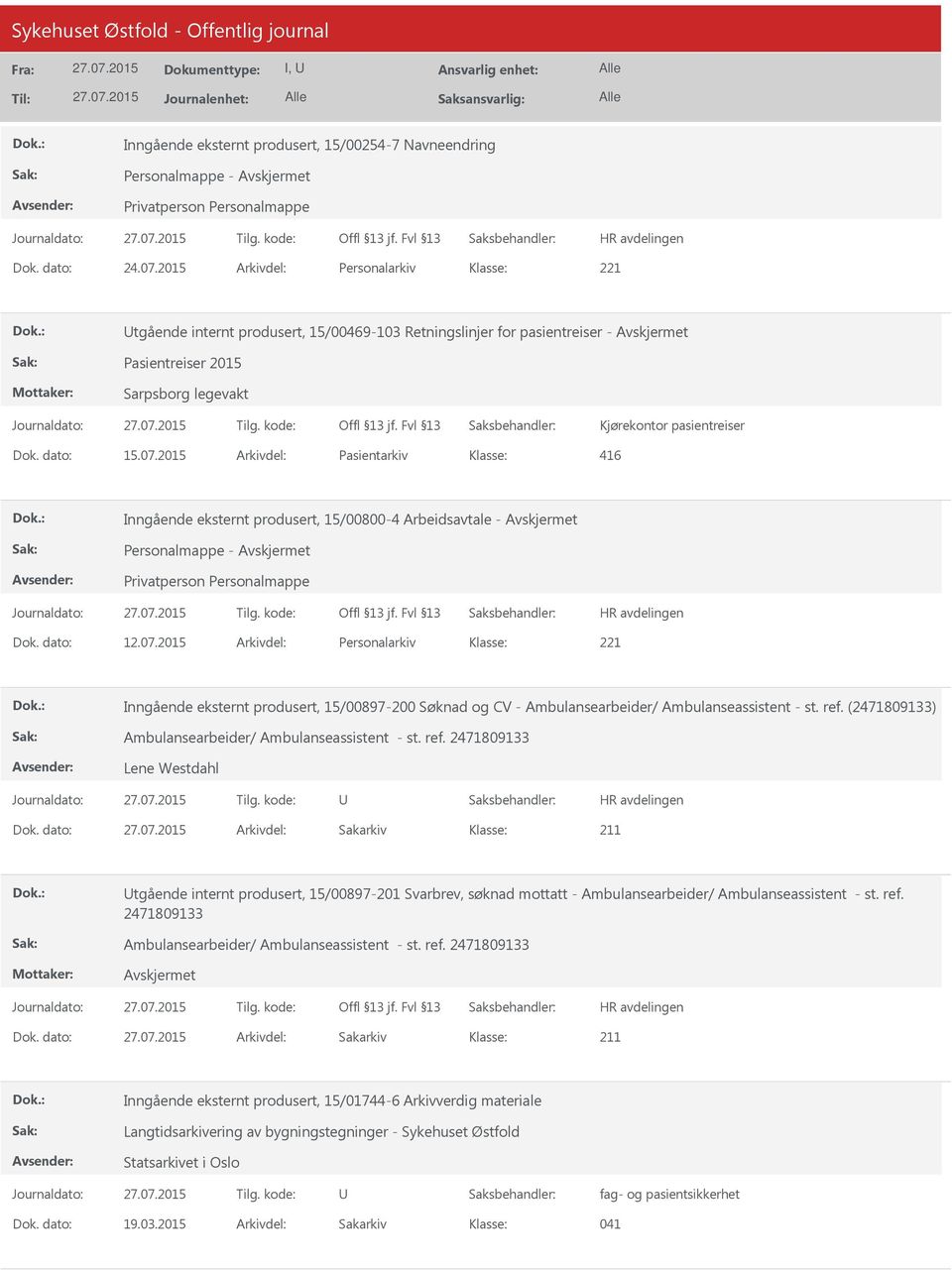 2015 Arkivdel: Pasientarkiv 416 Inngående eksternt produsert, 15/00800-4 Arbeidsavtale - Dok. dato: 12.07.