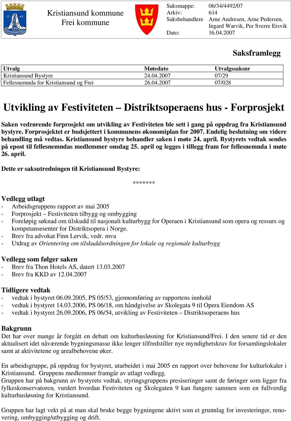 2007 07/29 Fellesnemnda for Kristiansund og Frei 26.04.