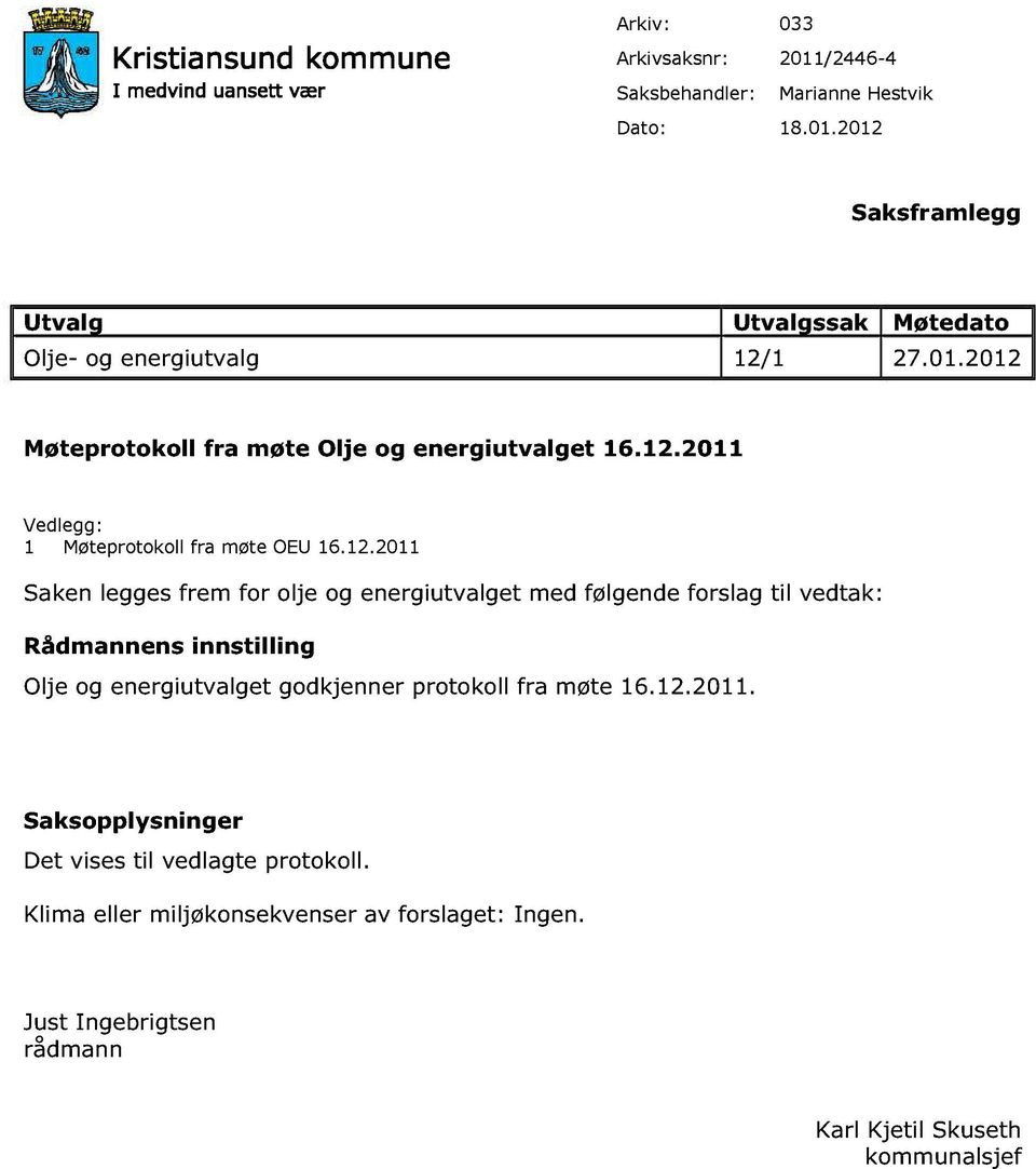 Møteprotokoll fra møte Olje og energiutvalget 16.12.