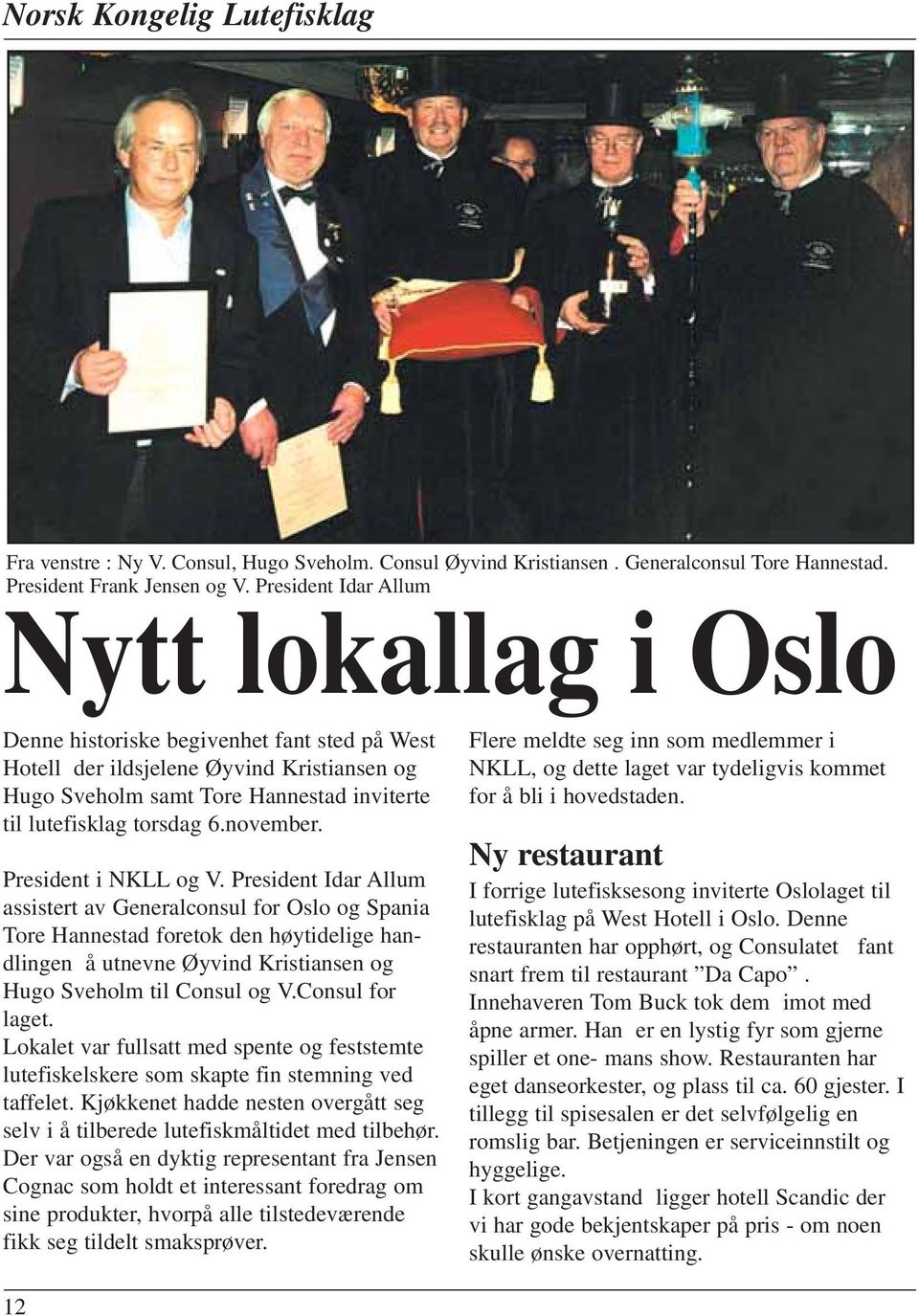 6.november. President i NKLL og V.