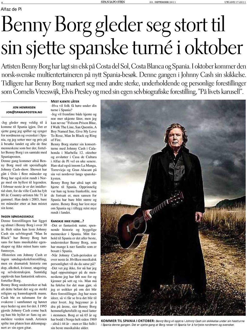 I oktober kommer den norsk-svenske multientertaineren på nytt Spania-besøk. Denne gangen i Johnny Cash sin skikkelse.