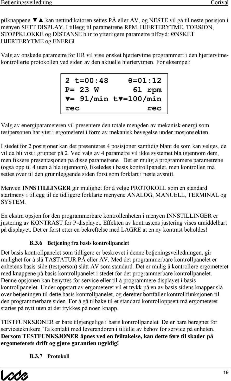 hjerterytme programmert i den hjerterytmekontrollerte protokollen ved siden av den aktuelle hjerterytmen.