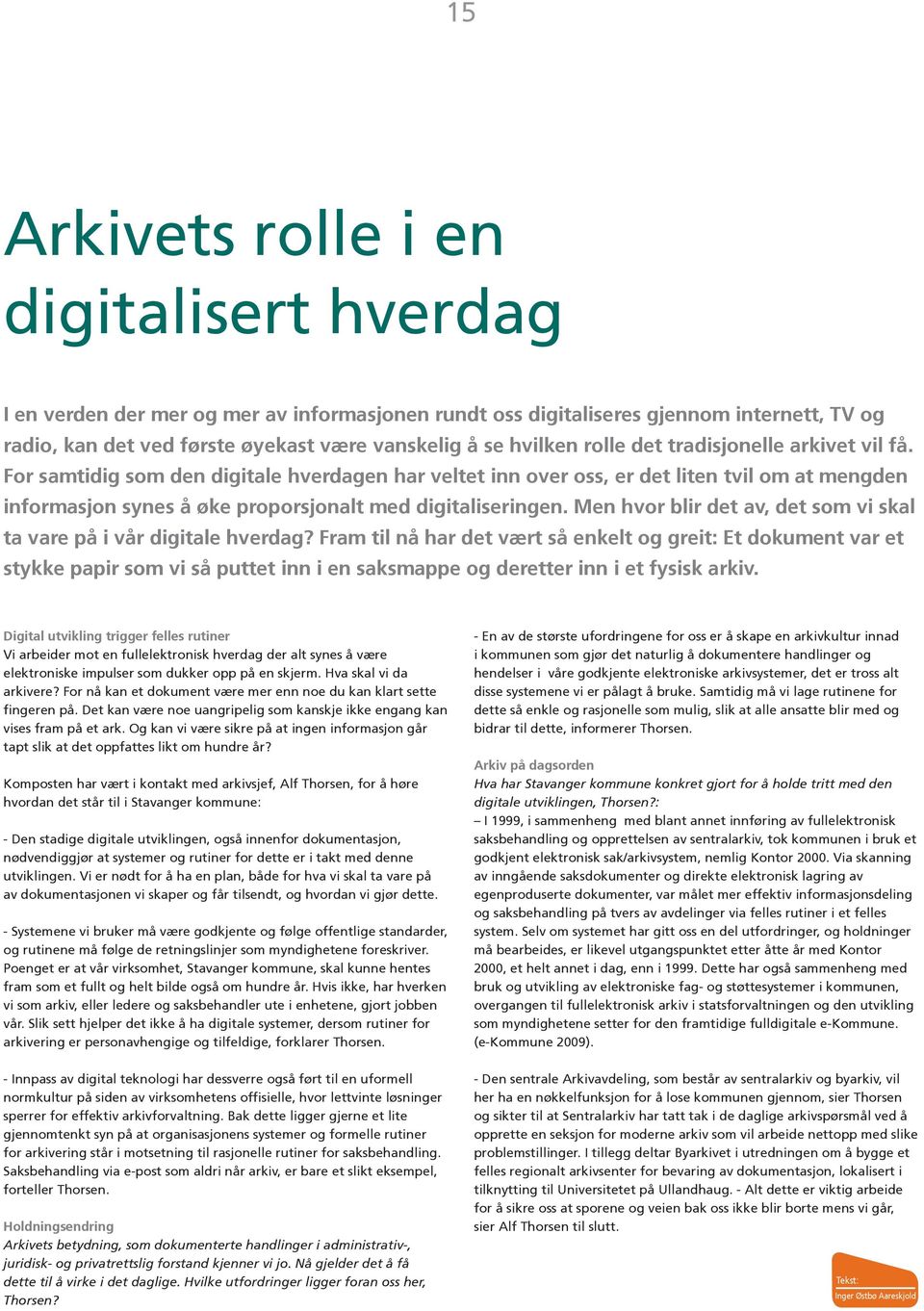 Men hvor blir det av, det som vi skal ta vare på i vår digitale hverdag?