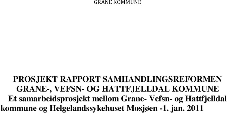 Grane- Vefsn- og Hattfjelldal kommune og Helgelandssykehuset