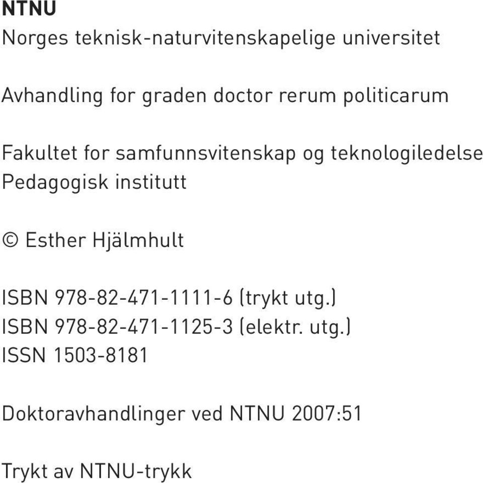 institutt Esther Hjälmhult ISBN 978-82-471-1111-6 (trykt utg.