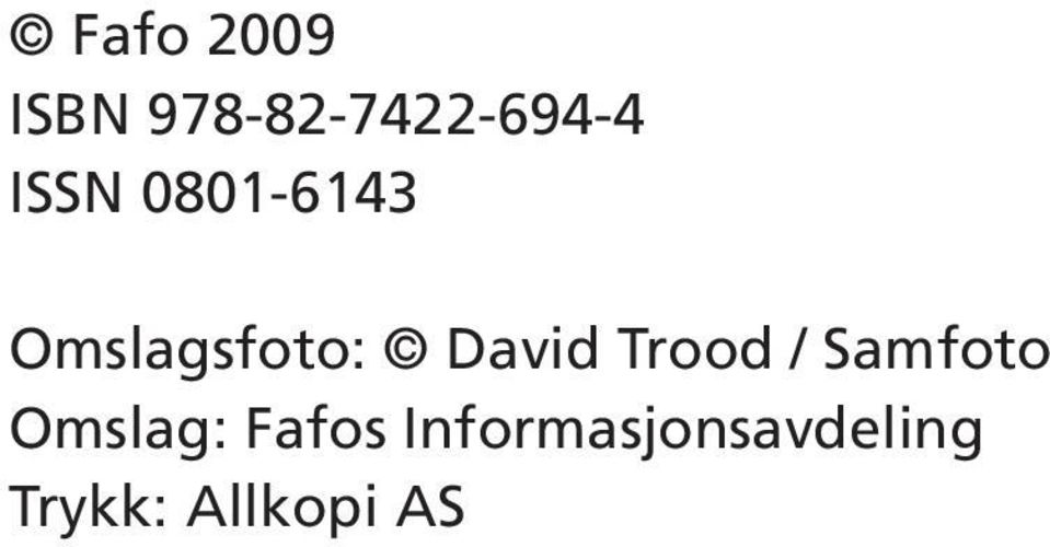 Trood / Samfoto Omslag: Fafos