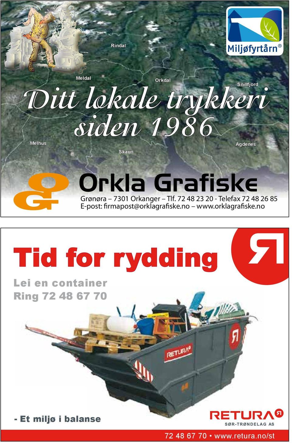 72 48 23 20 - Telefax 72 48 26 85 E-post: firmapost@orklagrafiske.no www.