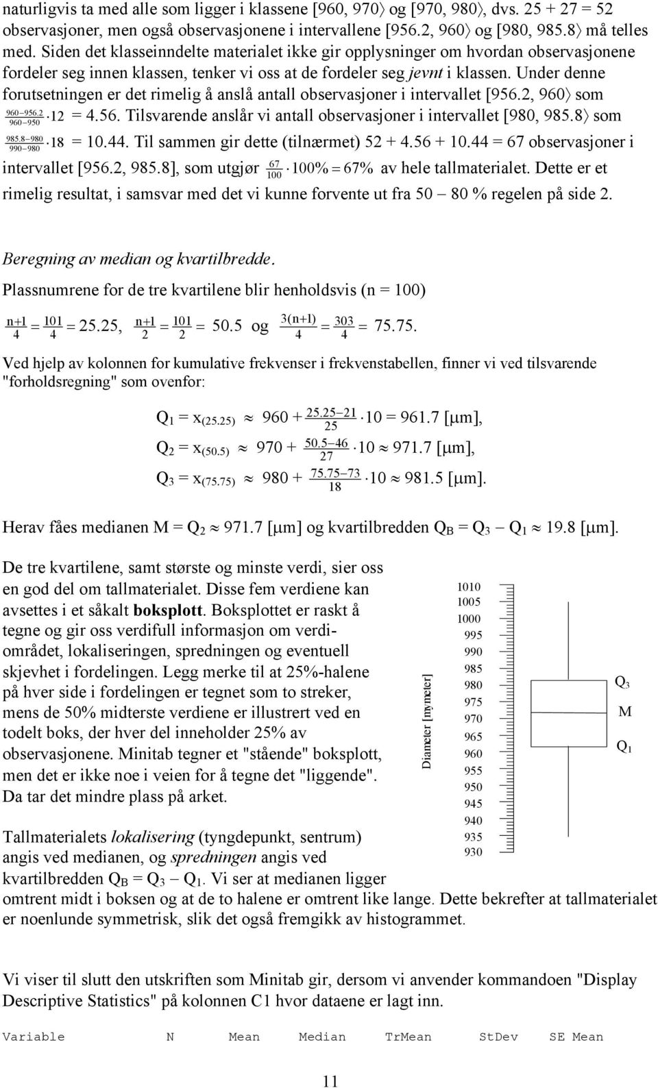 , 960 som 960 956. = 4.56. Tlsvaede aslå v atall osevasjoe tevallet [980, 985.8 som 960 950 985.8 980 8 = 0.44. Tl samme g dette (tlæmet) 5 + 4.56 + 0.44 = 67 osevasjoe 990 980 tevallet [956., 985.8], som utgjø 67 00% = 67% av hele tallmatealet.