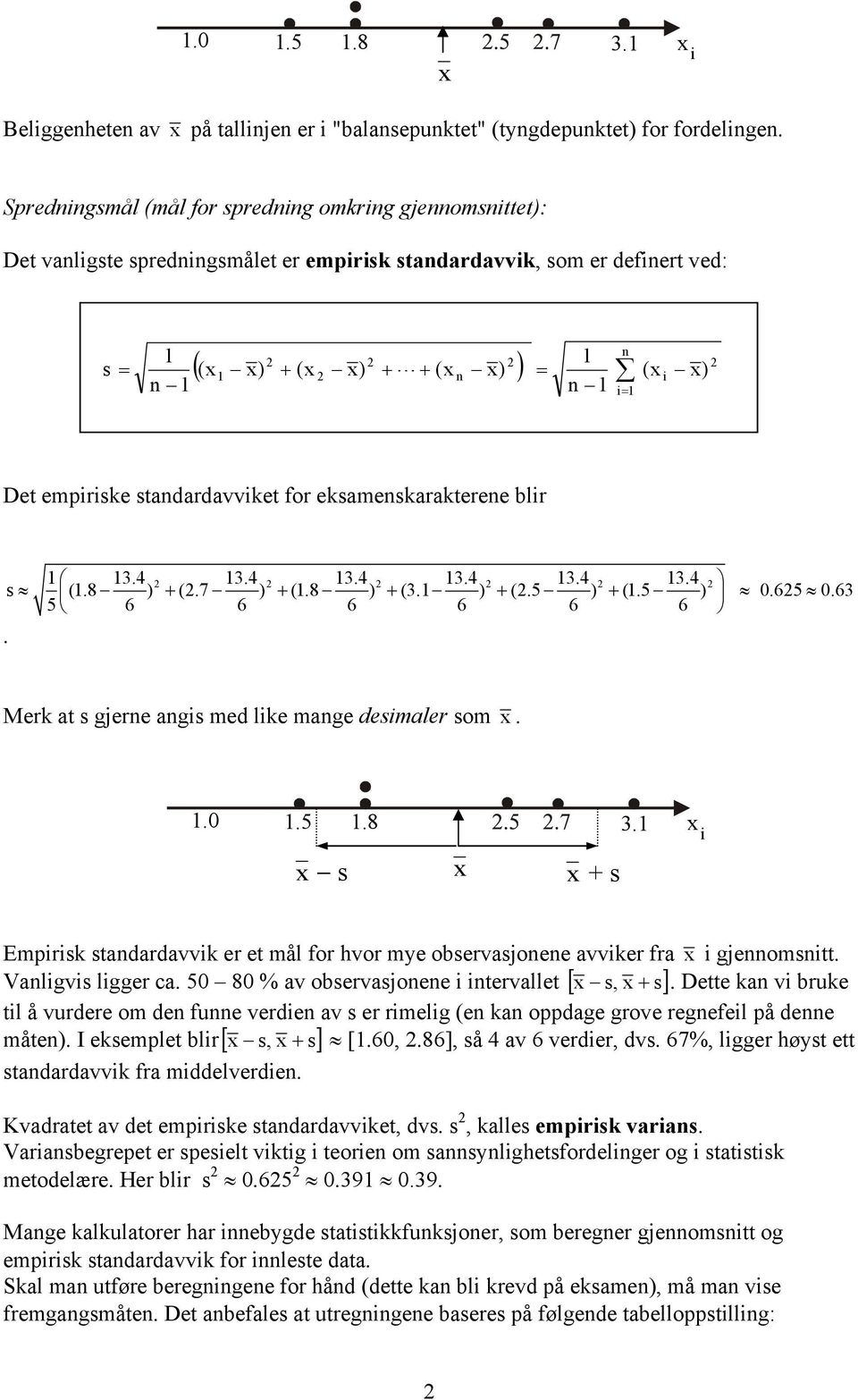 4 3.4 3.4 3.4 3.4 + + + + + 5 6 6 6 6 6 6 s (.8 ) (.7 ) (.8 ) (3. ) (.5 ) (.5 ) 0.65 0.63. Mek at s gjee ags med lke mage desmale som..0.5.8 3.