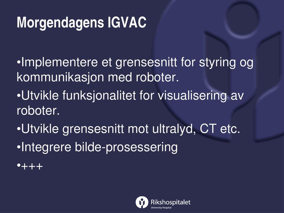 Utvikle funksjonalitet for visualisering av roboter.