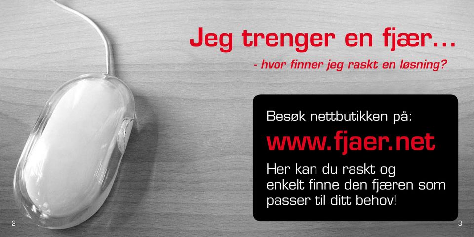 dk Besøk nettbutikken på: www.fjaer.