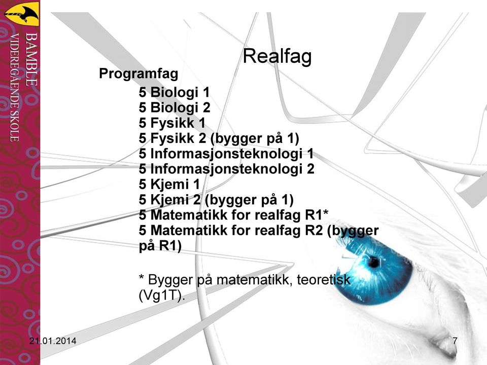 Kjemi 2 (bygger på 1) 5 Matematikk for realfag R1* 5 Matematikk for