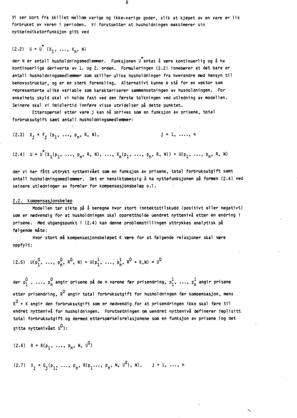 Funksjonen U antas å være kontinuerlig og å ha kontinuerlige deriverte av 1. og 2. orden. Formuleringen (2.