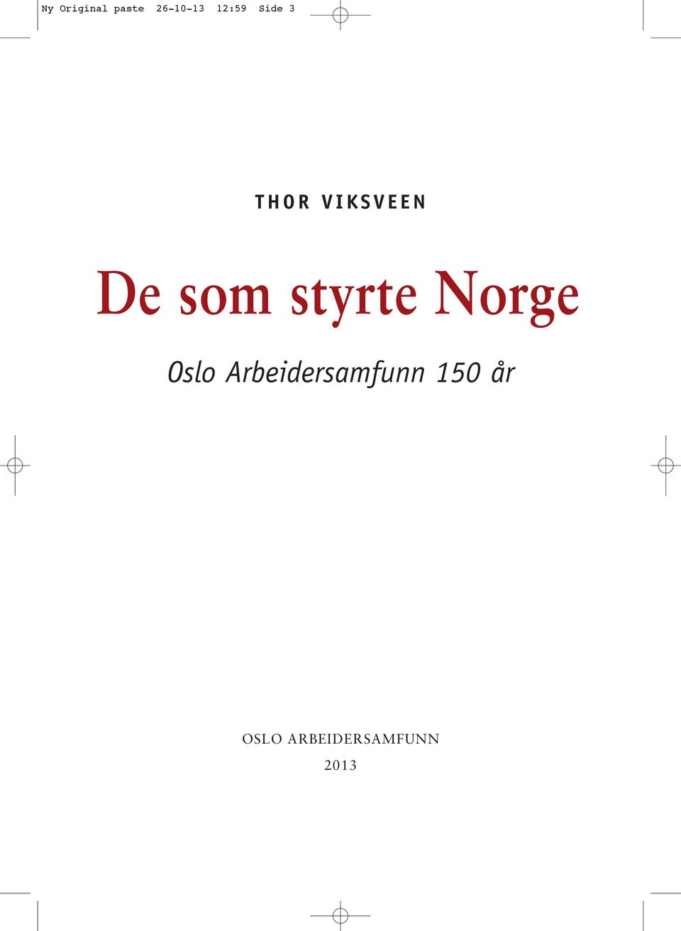 som styrte Norge Oslo