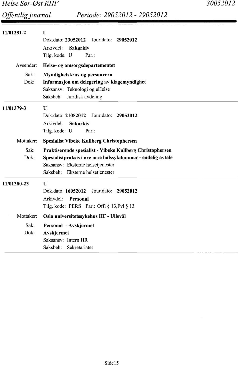 avdeling 11/01379-3 Dok.dato: 21052012 Jour.