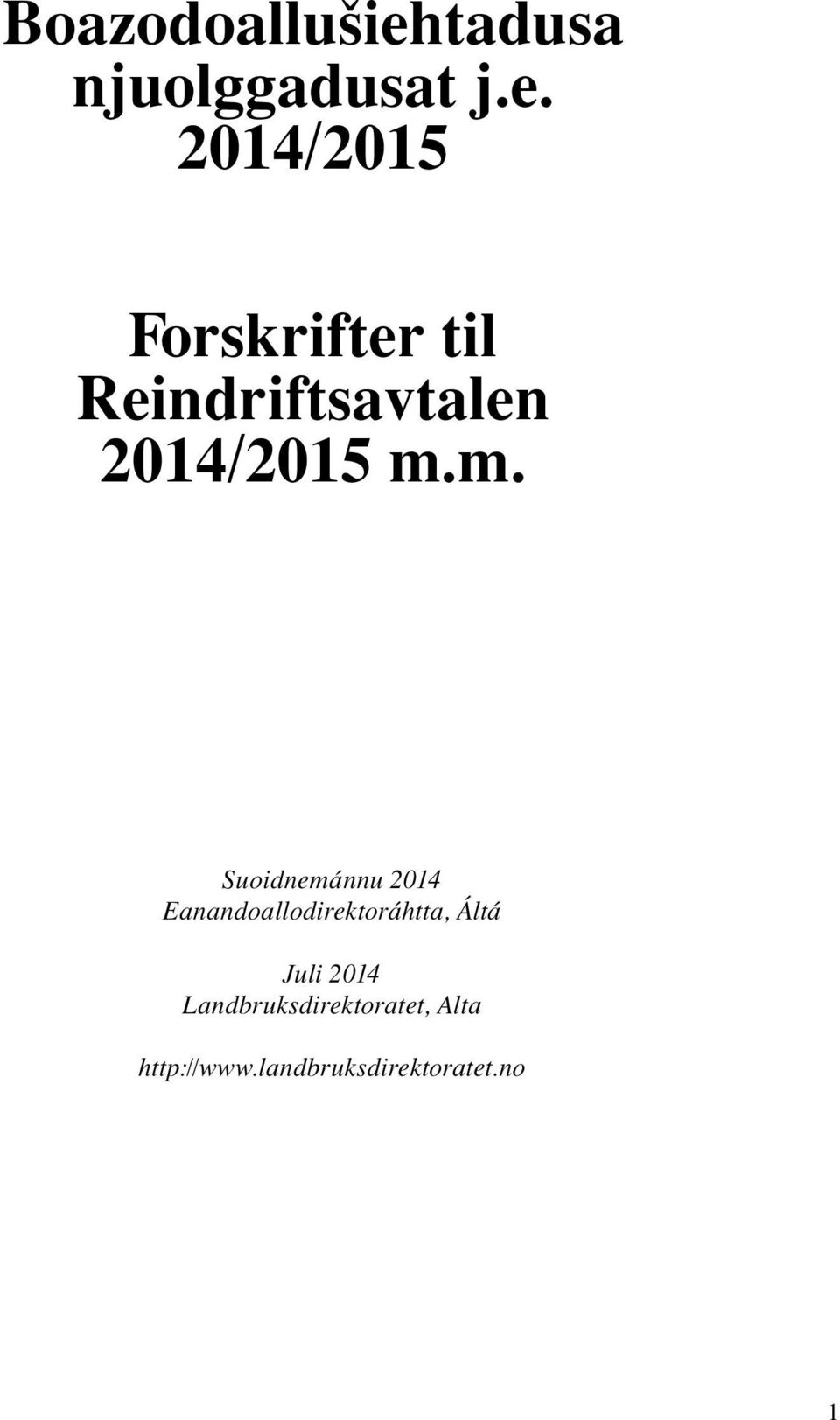 2014/2015 Forskrifter til Reindriftsavtalen 2014/2015 m.
