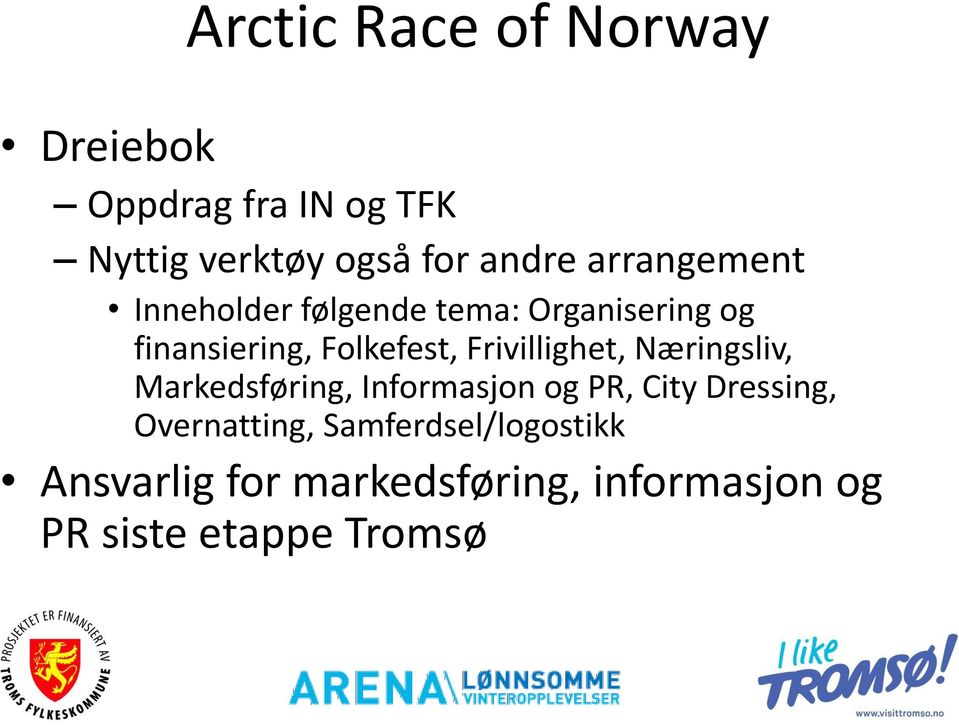 Frivillighet, Næringsliv, Markedsføring, Informasjon og PR, City Dressing,