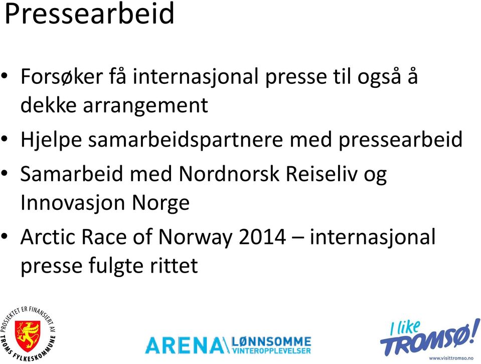 Ryeng Samarbeid med Nordnorsk Reiseliv og Innovasjon Norge Arctic