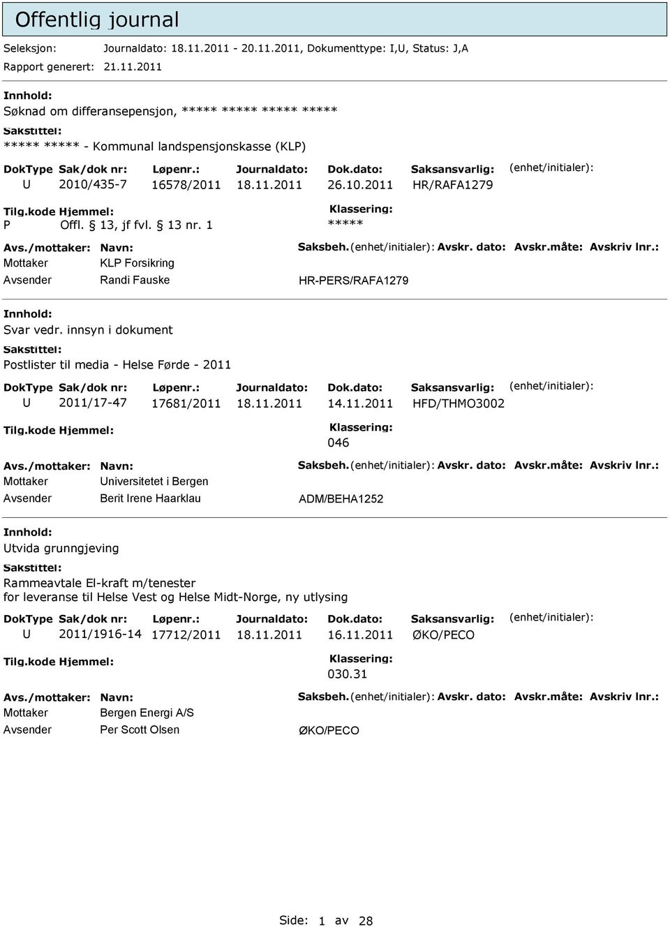 435-7 16578/2011 26.10.2011 HR/RAFA1279 ***** Mottaker KL Forsikring Randi Fauske HR-ERS/RAFA1279 Svar vedr.