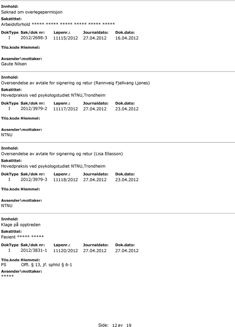 psykologstudiet NTN,Trondheim 2012/3979-2 11117/2012 23.04.