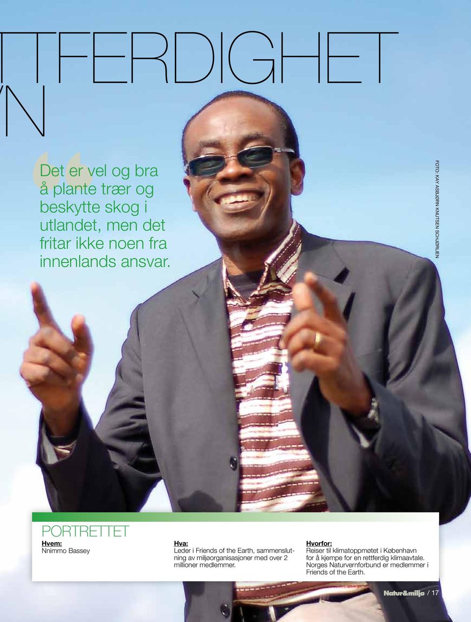 Foto: kay asbjørn knutsen schjørlien portrettet Hvem: Nnimmo Bassey Hva: Leder i Friends of the Earth,