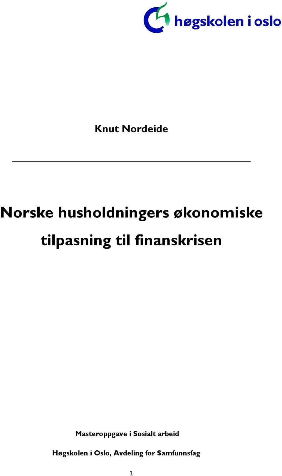 finanskrisen Masteroppgave i Sosialt