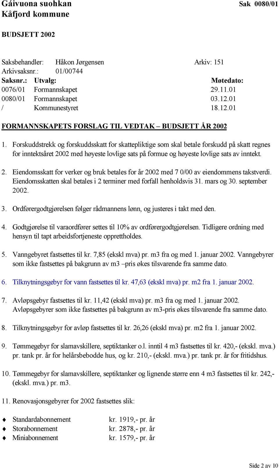 Forskuddstrekk og forskuddsskatt for skattepliktige som skal betale forskudd på skatt regnes for inntektsåret 20