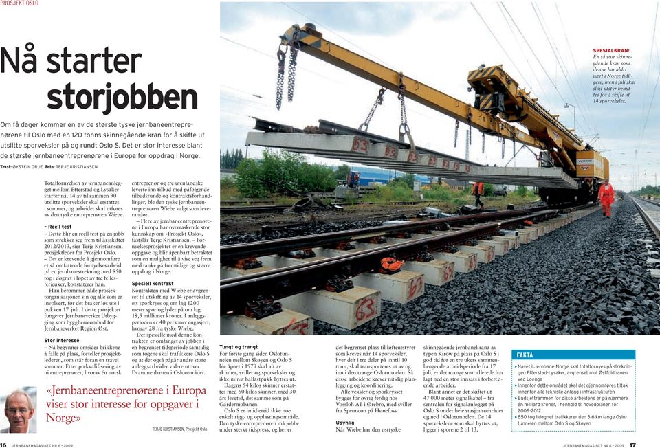 Det er stor interesse blant de største jernbaneentreprenørene i Europa for oppdrag i Norge.