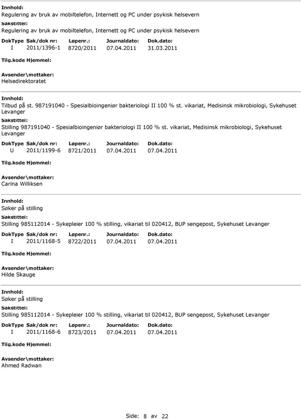 vikariat, Medisinsk mikrobiologi, Sykehuset Levanger Stilling 987191040 - Spesialbioingeniør bakteriologi 100 % st.